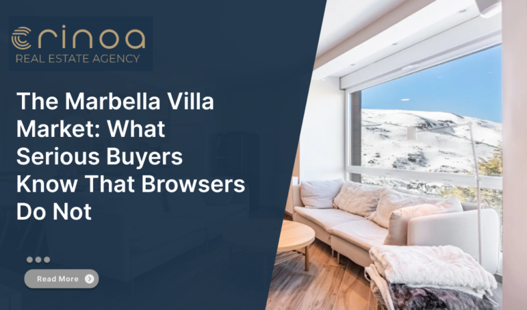 The Marbella Villa Market: What Serious Buyers Know That Browsers Do Not