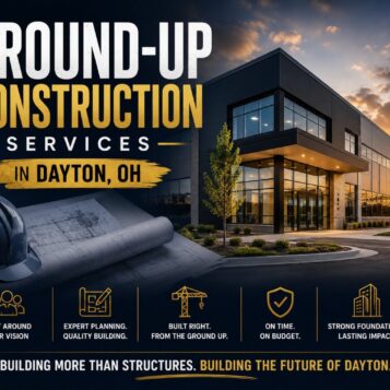 Ground-Up Construction Services in Dayton OH